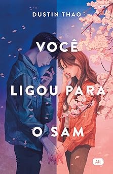 Voce Ligou Para o Sam Dustin Thao